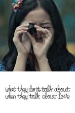 Nonton Film Yang Tidak Dibicarakan Ketika Membicarakan Cinta (2013) Nonton Film Yang Tidak Dibicarakan Ketika Membicarakan Cinta (2013)