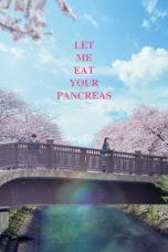 Kimi no Suizou wo Tabetai (I Want To Eat Your Pancreas) Live Action (2017)