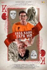 Nonton Film Para Kang Papa Mo (2023)