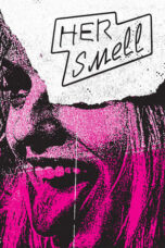 Nonton Film Her Smell (2019)