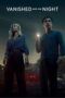 Nonton Film Vanished into the Night (2024)