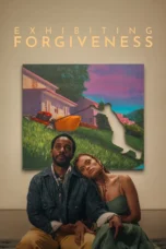 Exhibiting Forgiveness (2024) Exhibiting Forgiveness (2024)