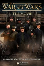 The War to End All Wars - The Movie (2023)